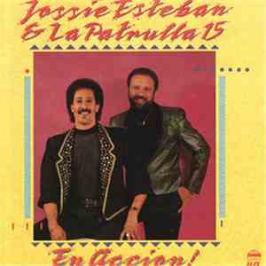 Jossie Esteban Y La Patrulla 15 - En Acciòn!
