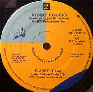 Kenny Rogers - Planet Texas / When You Put Your Heart In It