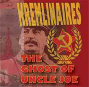 Kremlinaires - The Ghost Of Uncle Joe