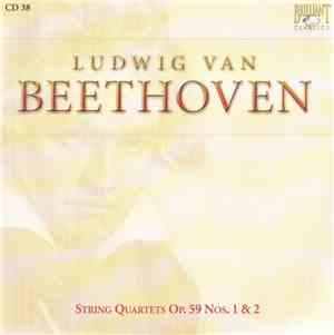 Ludwig Van Beethoven - String Quartets Op. 59 Nos. 1 & 2