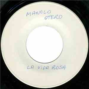 Manolo Otero - La Vida Rosa