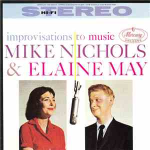 Mike Nichols & Elaine May - Improvisations To Music