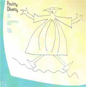 Pauline Oliveros - No Mo
