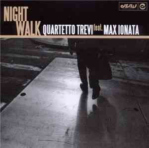 Quartetto Trevi Feat. Max Ionata - Night Walk