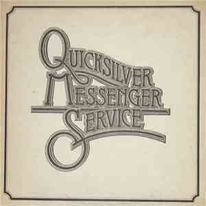 Quicksilver Messenger Service - Live In San Jose 1966