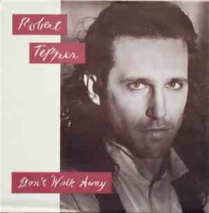 Robert Tepper - Don't Walk Away