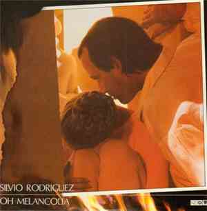 Silvio Rodríguez - Oh! Melancolía