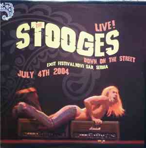 The Stooges - Down On The Street