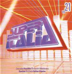 Various - Super Italia - Future Sounds Of Italo Dance Vol. 21