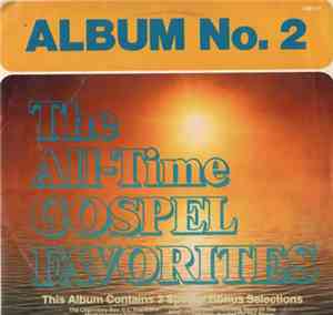 Various - The All-Time Gospel Favorites. Album No. 2