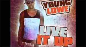 Young Lowe - Live It Up (Mixtape)