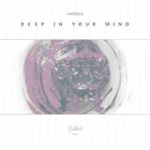 Antigold - Deep In Your Mind
