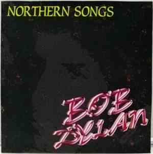 Bob Dylan - Nothern Songs