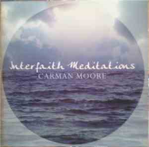 Carman Moore - Interfaith Meditations