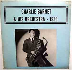 Charlie Barnet & His Orchestra - 1938