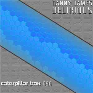 Danny James - Delirious