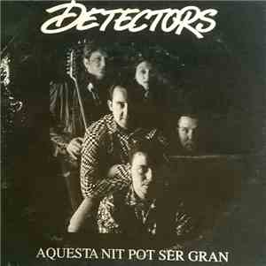 Detectors - A Questa Nit Pot Ser Gran