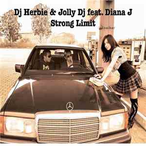 Dj Herbie & Jolly Dj Feat. Diana J - Strong Limit
