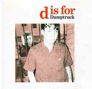 Dumptruck - D Is For Dumptruck