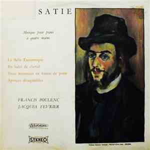 Erik Satie, Francis Poulenc, Jacques Fevrier - Musique Pour Piano à Quatre  ...