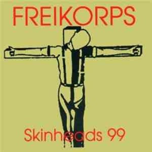 Freikorps - Skinheads 99