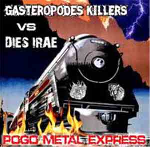 Gasteropodes Killers Vs Dies Irae  - Pogo Metal Express