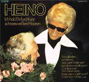 Heino - Ich Hab' Ehrfurcht Vor Schneeweißen Haaren