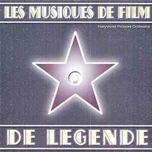 Hollywood Pictures Orchestra - Les Musiques de Film de Legende