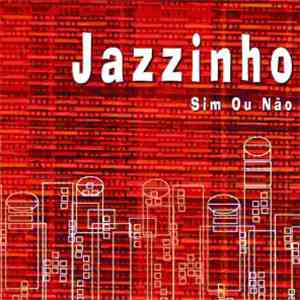 Jazzinho - Sim Ou Não