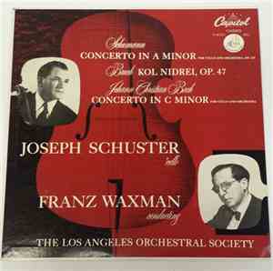 Joseph Schuster & Franz Waxman & The Los Angeles Orchestral Society - Josep ...