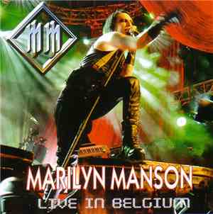 Marilyn Manson - Live In Belgium
