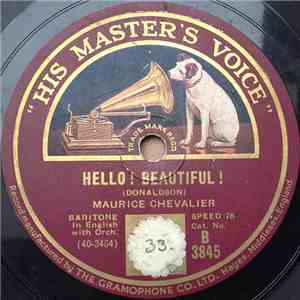 Maurice Chevalier - Hello ! Beautiful ! / Walkin' My Baby Back Home