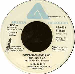 Mike & Bill - Somebody's Gotta Go (Sho Ain't Me)