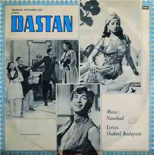 Naushad, Shakeel Badayuni - Dastan