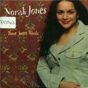 Norah Jones - Those Sweet Words