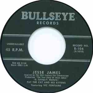 Pat The Cat & His Kittens - Jesse James / The Bareback Rider