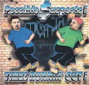 Possible Suspects - Times Runnin` Out!