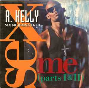 R. Kelly - Sex Me (Parts I&II)