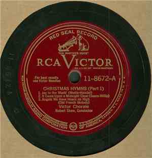 RCA Victor Chorale, Robert Shaw - Christmas Hymns - Part 1 & 2