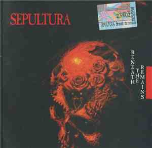 Sepultura - Beneath The Remains
