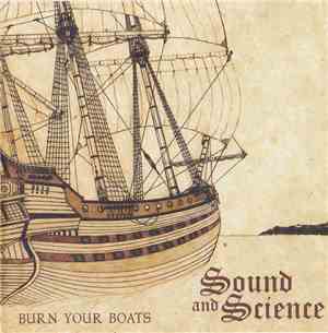 Sound and Science - Burn Your Boats