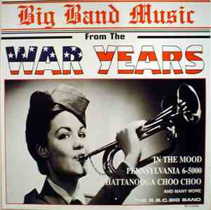 The BBC Big Band - Big Band Music From The War Years