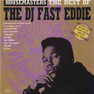 The DJ Fast Eddie - Housemasters: The Best Of