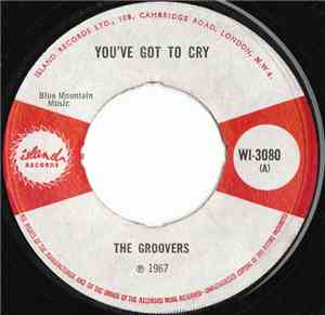 The Groovers  - You've Got To Cry