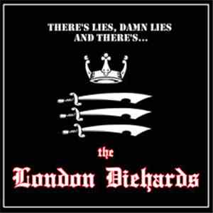 The London Diehards - There's Lies, Damn Lies And There's...The London Dieh ...