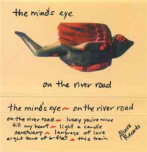 The Mind's Eye  - On The River Road