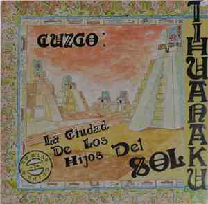 Tihuanaku - Cuzco (La Ciudad De Los Hijos Del Sol)