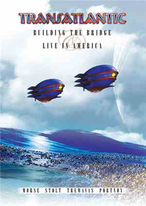 Transatlantic  - Building The Bridge & Live In America