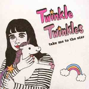 Twinkle Twinkles - Take Me To The Star