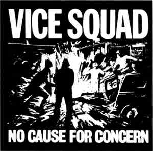 Vice Squad - No Cause For Concern